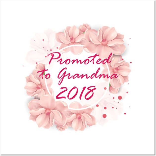 Promoted To Grandma 2018 - Great Grandma To Be Gifts Wall Art by chrizy1688